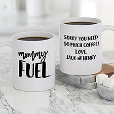 Mommy Fuel Personalized Funny Coffee Mugs for Mom - 23993