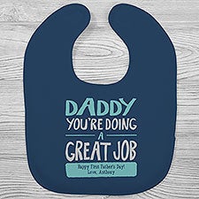 Daddy, You're Doing A Great Job Personalized Baby Bibs - 24735