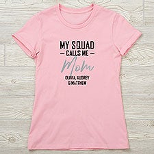 My Squad Calls Me Personalized Mom Shirts - 25570