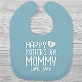 Personalized Baby Bibs - Happy First Mother's Day - 25575