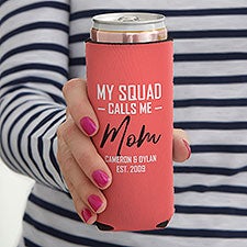 My Squad Calls Me Personalized Skinny Can Cooler - 26730