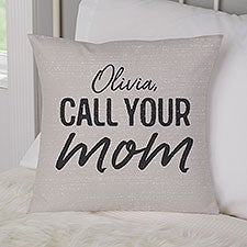 Call Your Mom Personalized Throw Pillows - 27233