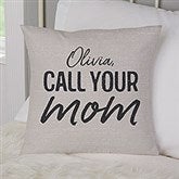 Call Your Mom Personalized Throw Pillows - 27233