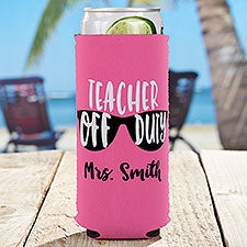 Teacher Off Duty Personalized Slim Can Cooler - 27446