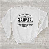 My Favorite People Call Me... Personalized Sweatshirts - 28129