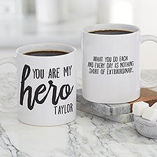 You Are My Hero Personalized Coffee Mugs - 28158