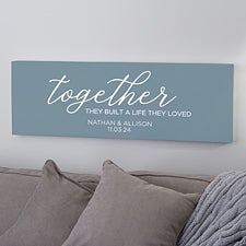 Together They Built A Life They Loved Personalized Canvas Art - 28741