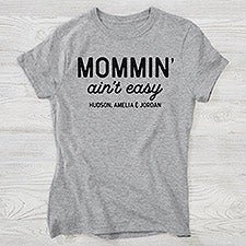 Mommin Aint Easy Personalized Mom Shirts - 28819