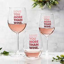 Love You More Than... Personalized Wine Glasses - 28842