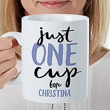 Just One Cup Personalized 30 oz Oversized Coffee Mug - 29241