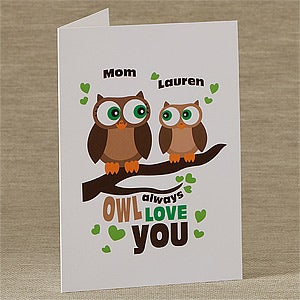 Mothers Day cards ideas are here! These are the best Mothers Day cards, the Owl Always Love You Personalized Greeting Cards! Take a look at these cards, they are perfect for Mothers Day.