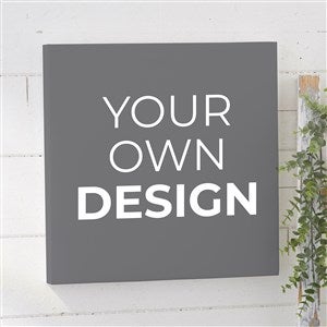 Design Your Own Personalized 12" x 12" Canvas Print- Grey - #14589-G