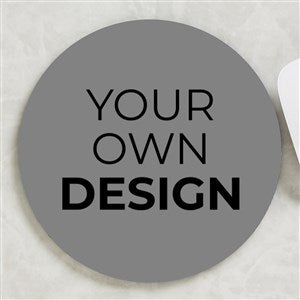Design Your Own Personalized Round Mouse Pad - Grey
