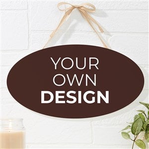 Design Your Own Personalized Oval Wood Sign- Brown
