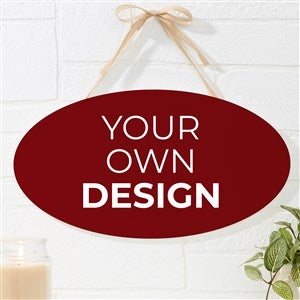 Design Your Own Personalized Oval Wood Sign- Burgundy