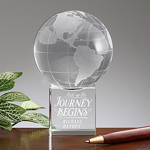 And The Journey Begins Personalized Crystal Globe