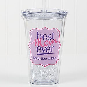 Best. Mom. Ever. Personalized Acrylic Insulated Tumbler