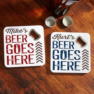 Beer Goes Here Personalized Bottle Opener Coaster