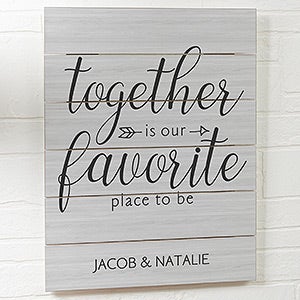 Together Is - 16x20 Personalized Wooden Slat Sign