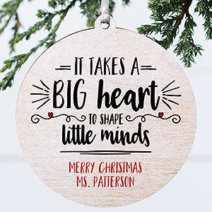 It Takes A Big Heart Personalized Teacher Ornament - Wood 1 Sided