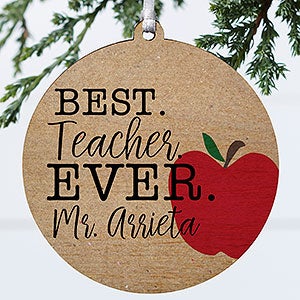 Best Teacher Ever Personalized Teacher Ornament - Wood 1 Sided