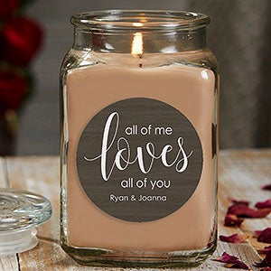 All of Me Loves All of You 18 oz Walnut Scented Candle Jar