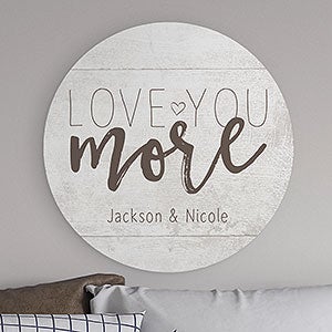 Love You More Personalized Round Wood Wall Sign
