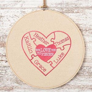 We Love You To Pieces Embroidery Hoop Art Wall Hanging
