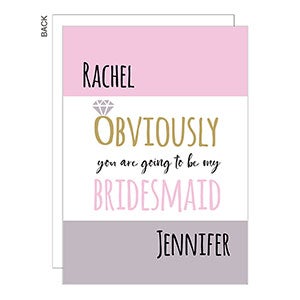 Obviously You Will Be My Bridesmaid Card