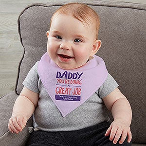 Daddy, You're Doing A Great Job Personalized Bandana Bibs