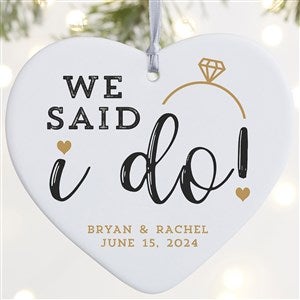 I Do Personalized Heart Wedding Ornament- 4" Matte - 1 Sided - #25327-1L