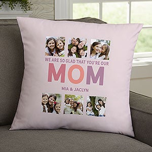 Glad You're Our Mom Personalized 18-inch Velvet Photo Pillow