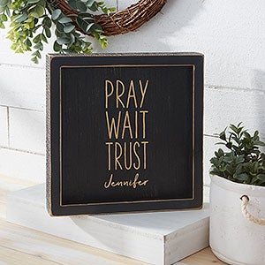 Pray, Wait, Trust Personalized Distressed Black Wood Wall Art - 8x8