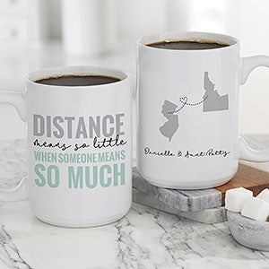 Love Knows No Distance Personalized Coffee Mug 15 oz White