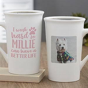 I Work Hard So My Dog... Personalized Latte Mug 16 oz White