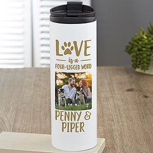 Love is a Four-Legged Word Personalized 16 oz. Travel Tumbler