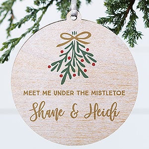 Meet Me Under The Mistletoe Personalized Ornament - 1 Sided Wood