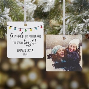 Friends Like You Personalized Square Photo Ornament - 2 Sided
