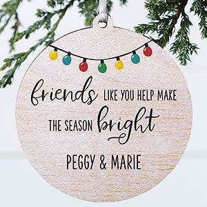 Friends Like You Personalized Ornament - 1 Sided Wood