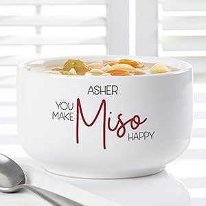 You Make Miso Happy Personalized 14 oz. Soup Bowl
