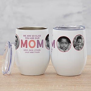 So Glad You're My Mom Personalized Stainless Insulated Wine Cup