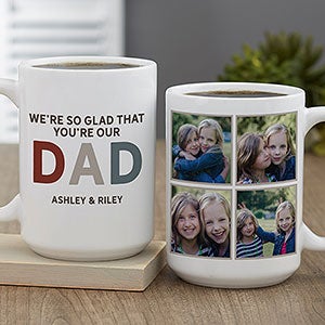 Glad You're Our Dad Personalized Coffee Mug 15oz White