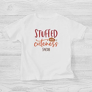 Stuffed With Cuteness Personalized Thanksgiving Toddler T-Shirt