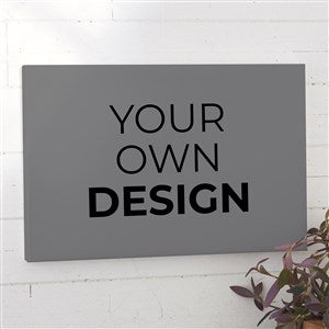 Design Your Own Personalized Horizontal 12 x 18 Canvas Print- Grey