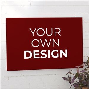 Design Your Own Personalized Horizontal 16 x 24 Canvas Print- Burgundy