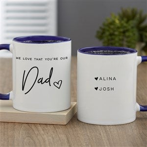 Love That You're My Dad Personalized Coffee Mug 11oz Blue