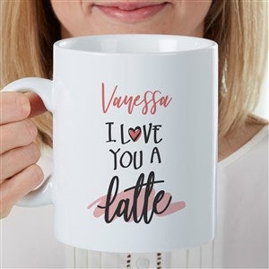 I Love You a Latte Personalized 30 oz. Oversized Coffee Mug