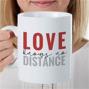 Love Knows No Distance Personalized 30oz Oversized Coffee Mug