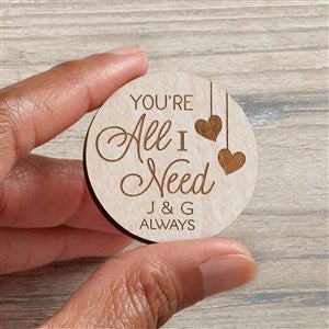 You're All I Need Personalized Wood Pocket Token - White
