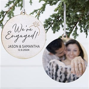 We're Engaged Personalized Photo Ornament- 3.75 Wood - 2 Sided